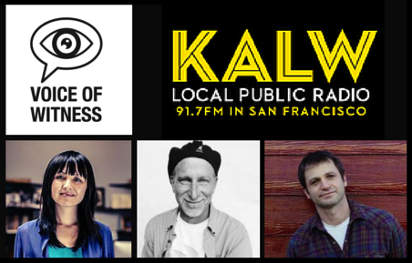 Voice of Witness on KALW’s Your Call