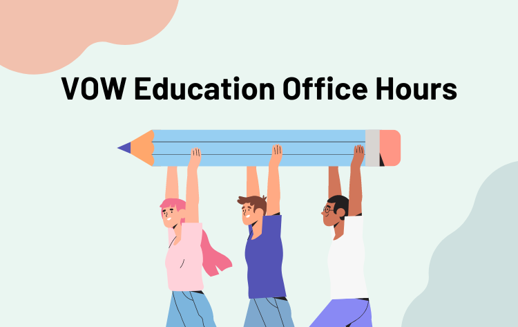 VOW Education Office Hours